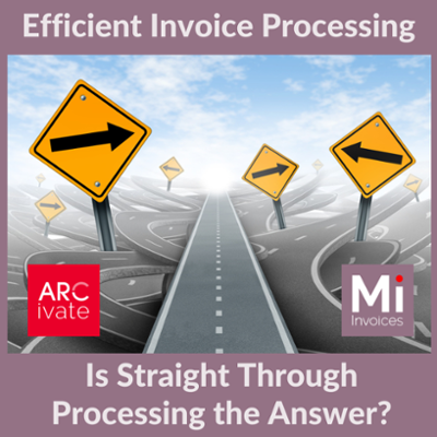 Efficient Invoice Processing Is Straight Through Processing the Answer